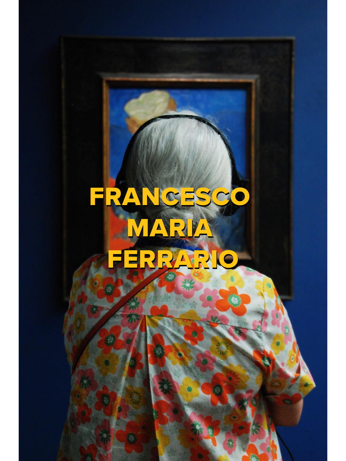 FRANCESCO MARIA FERRARIO| AMARCORD